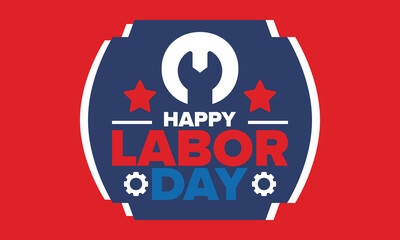 Wall Mural - Happy Labor Day. Public federal holiday, celebrate annual in United States. American labor movement. Patriotic american elements. Poster, card, banner and background. Vector illustration