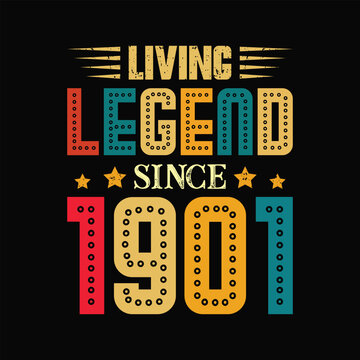 Living Legend Since 1901, Born in a Year of Remarkable History and Timeless Sophistication, Vintage T-Shirt Design for True Retro Lovers and Style Admirers