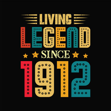 Living Legend Since 1912, Born in a Year of Bold Beginnings and Lasting Trends, Vintage T-Shirt Design for Fans of Genuine Retro Style and Classic Charm