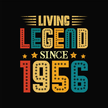 Living Legend Since 1956, Born in a Year of Bold Style and Timeless Charm, Vintage T-Shirt Design for Lovers of Authentic Retro Trends. apparel, t shirt, sticker, printing, typography