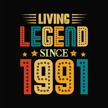Living Legend Since 1991, Born in a Year of Unique Style and Lasting Influence, Vintage T-Shirt Design for Admirers of Authentic Retro Trends. apparel, t shirt, sticker, printing, typography