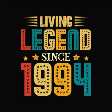 Living Legend Since 1994, Born in a Year of Distinctive Fashion and Memorable Moments, Vintage T-Shirt Design for Lovers of Authentic Retro Coolness. apparel, t shirt, sticker, printing, typography