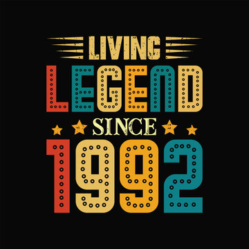 Living Legend Since 1992, Born in a Year of Iconic Moments and Enduring Cool, Vintage T-Shirt Design for True Retro Fans. apparel, t shirt, sticker, printing, typography
