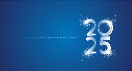 Wall Mural - We wish You Happy New Year 2025 event silver glass modern design numbers with sparkler firework on blue color background. New Year 2025 greeting card