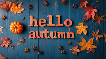 Wall Mural - In white letters, pumpkins, leaves, star anises, and the words hello autumn decorate the blue background