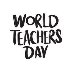 Canvas Print - World Teachers Day text lettering. Hand drawn vector art.