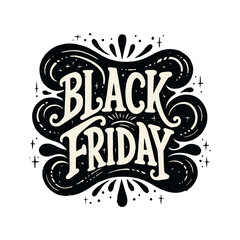 Poster - Black Friday is a day of shopping and deals. A stylized font that incorporates elements of nature, such as leaves and flowers, to create a festive and inviting atmosphere