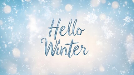 Wall Mural - Hello Winter! A blue and white winter background with the words Hello Winter written in the center.