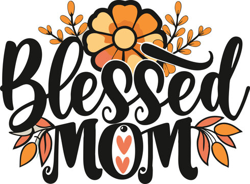 Blessed MOM typography sublimation t shirt design and clip art 