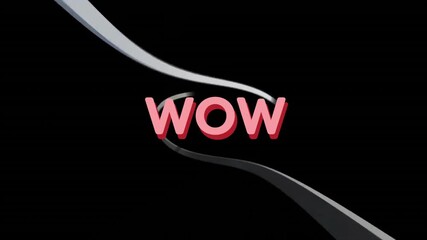 Poster - WOW text over animation of twisting ribbons on black background