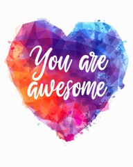 Wall Mural - you are awesome - modern calligraphy lettering on dark night sky galaxy watercolor heart splash back