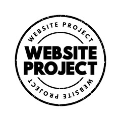 Poster - Website Project refers to the process of planning, designing, developing, and launching a website, text concept stamp