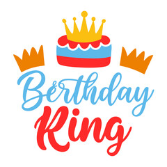 Canvas Print - Birthday King typography sublimation t shirt design and clip art