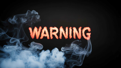 warning word made of smoke on black background