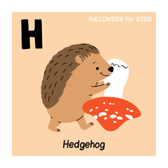 Wall Mural - H for hedgehog. ABC for kids education. Cute hedgehog with mushroom for halloween. Cartoon vector illustration.