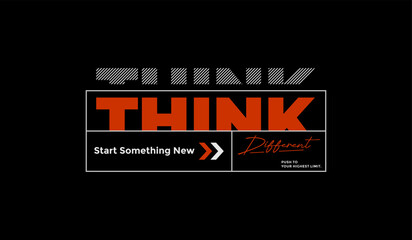 Think different, abstract typography motivational quotes modern design slogan. Vector illustration graphics print t shirt, apparel, background, poster, banner, postcard or social media content.