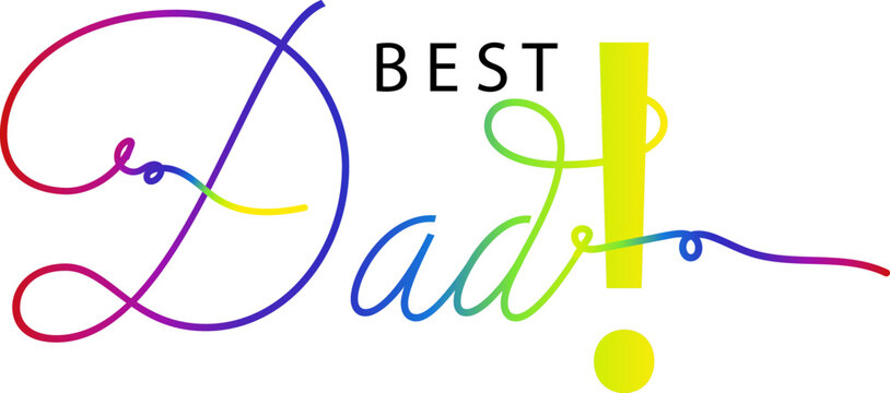 Best dad ever typography design vector, Best Dad gradient text