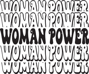 roovy Woman Power Text, Hand drawn lettering phrase, Groovy t shirt design, Isolated on white background, Files for Cutting, EPS 10, Black and white, Card Design