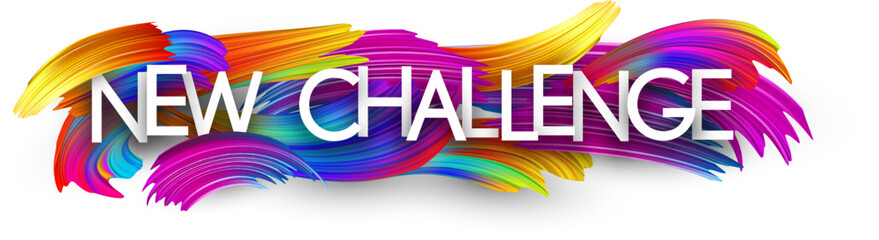 Wall Mural - New challenge paper word sign with colorful spectrum paint brush strokes over white. Vector illustration.