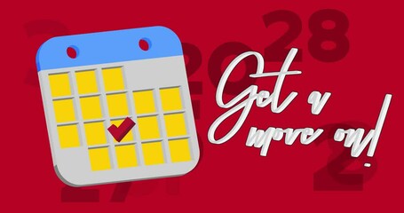 Poster - Get a move on! text with Calendar on the background. Cartoon animated video.