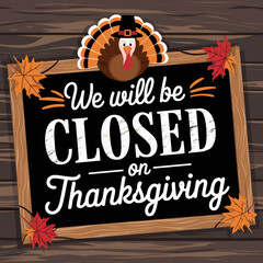 Wall Mural - Thanksgiving Closed Sign with Turkey and Fall Leaves