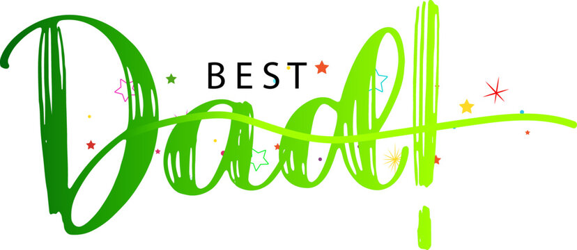 Best dad ever typography design vector, Best Dad gradient text