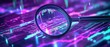 © raja - Magnifying Glass Examining Digital Data with Neon Lights
