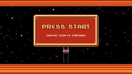 Poster - PRESS START INSERT COIN TO CONTINUE.Retro 8 bit game screen background.
