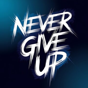 Never Give Up up motivational or inspirational quote or phrase in calligraphic text for poster banner greetings card in neon effect