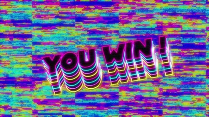 Poster - Animation of you win text over colourful interference