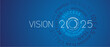 © simbos - Vision 2025 New Year abstract wheel circle word cloud text white and blue shining bold light typography blue greeting card banner