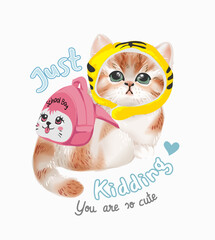 just kidding slogan with cute kitten and school bag vector illustration