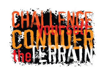 Wall Mural - Challenge yourself conquer the terrain. Offroad grunge lettering.