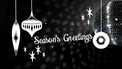 Poster - Animation of seasons greetings text over christmas decorations and disco ball on black background