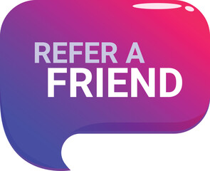 Poster - gradient speech bubble icon with refer a friend advertising slogan