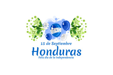 Wall Mural - Translation: September 15, Honduras, Happy Independence day. Happy Independence Day of Honduras vector illustration. Suitable for greeting card, poster and banner.