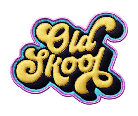 Fototapete - Words ‘Old Skool’ written in retro script font with puff embroidery patch effect isolated on transparent background. 3D rendering