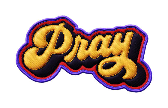Word ‘Pray’ written in retro script font with puff embroidery patch effect isolated on transparent background. 3D rendering