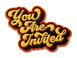 Fototapete - Words ‘You Are Invited’ written in retro script font with puff embroidery patch effect isolated on transparent background. 3D rendering