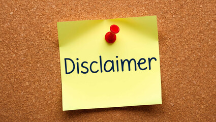 Disclaimer word written on a note sticky on corkboard