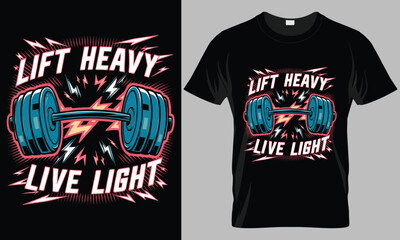 Lift Heavy Live Light - Fitness typography vector T-shirt design. motivational and inscription quotes.
perfect for print item and bags, posters, cards. isolated on black background
