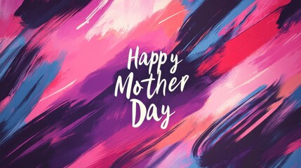 A creative banner features bold Happy Mother Day text against a colorful abstract background