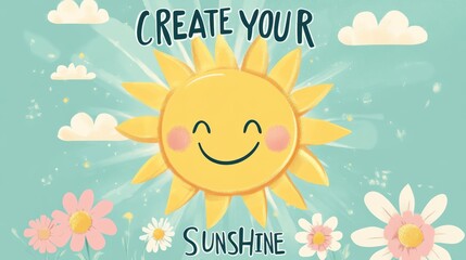 Poster - Create Your Sunshine.