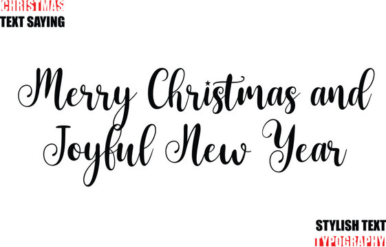 Merry Christmas and Joyful New Year Typescript Cursive Text Christmas Quote