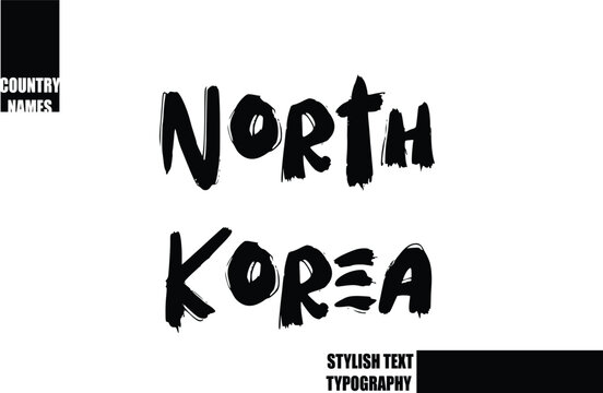 Bold Text Typography Text Country Name North Korea