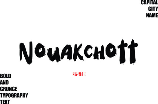Nouakchott Of City Name Modern Bold Rough Grunge Text Typography