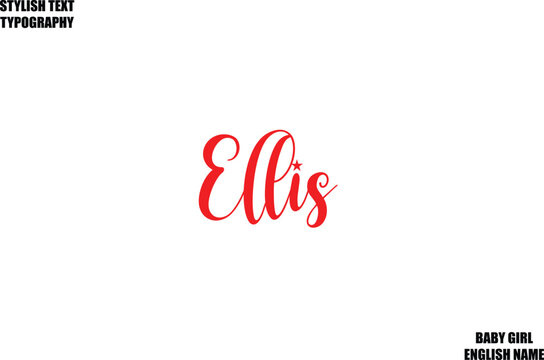 Baby Girl Name Stylish Cursive Text Typography  Ellis.