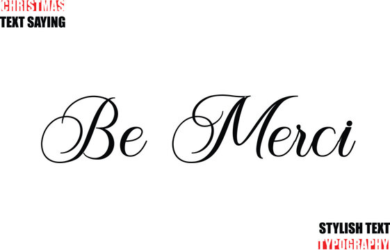 Typescript Cursive Text Christmas Quote Be Merci