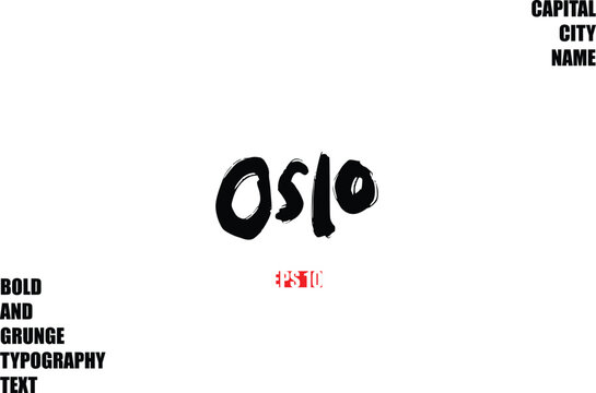 Oslo Of City Name Modern Bold Rough Grunge Text Typography