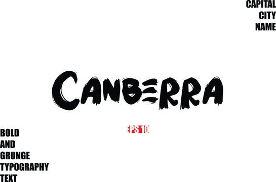 Canberra Of City Name Modern Bold Rough Grunge Text Typography